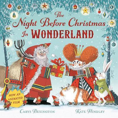The Night Before Christmas In Wonderland Now An Animated Film Carys Bexington