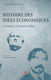 Histoire Des Idees Economiques : D'aristote A Thorstein Veblen, d'Aristote a Thorstein Veblen