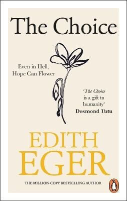 The Choice: A True Story Of Hope Edith Eger Rider & Co