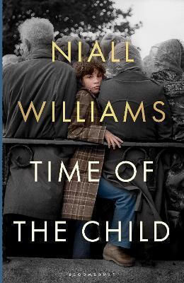 Zeit des Kindes Niall Williams Bloomsbury Publishing Plc 1029 Zeit des Kindes Niall Williams Bloomsbury Publishing Plc 1029
