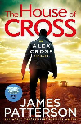 The House Of Cross: (alex Cross 32) James Patterson Century