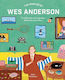 The Worlds Of Wes Anderson The Influences And Inspiration Behind The Iconic Films Mr Adam Woodward Frances Lincoln 1024