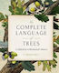 The Complete Language Of Trees Edition A Definitive And Illustrated History S Theresa Dietz Wellfleet Press,u.s 0926