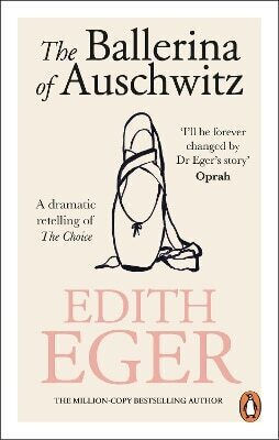 The Ballerina Of Auschwitz A Dramatic Retelling Of The Choice Edith Eger The Ballerina Of Auschwitz A Dramatic Retelling Of The Choice Edith Eger