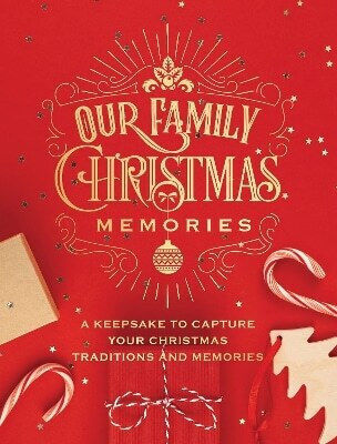 Our Family Christmas Memories: A Keepsake To Capture Your Christmas Traditions And Memories: Volume 4 Editors Of Chartwell Books Chartwell Books Inc.,u.s. 1004
