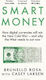 Smart Money How Digital Currencies Will Win The New Cold War And Why The West Needs To Act Now Casey Larsen 0304