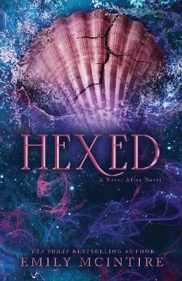 Hexed: A Dark Contemporary Romance And Fractured Fairy Tale Emily Mcintire Bloom Books
