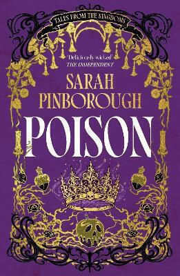 Otravă: Povestea Definitivă de Dragoste Întunecată și Fantasy a Albă ca Zăpada de la Autoarea de Bestselleruri Sunday Times, Sensatia Globală din Spatele Ochilor Ei, Sarah Pinborough Gollancz 0211 Otravă: Povestea Definitivă de Dragoste Întunecată și Fantasy a Albă ca Zăpada de la Autoarea de Bestselleruri Sunday Times, Sensatia Globală din Spatele Ochilor Ei, Sarah Pinborough Gollancz 0211