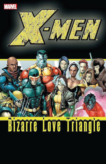 X-men Bizarre Love Triangle X-men Bizarre Love Triangle