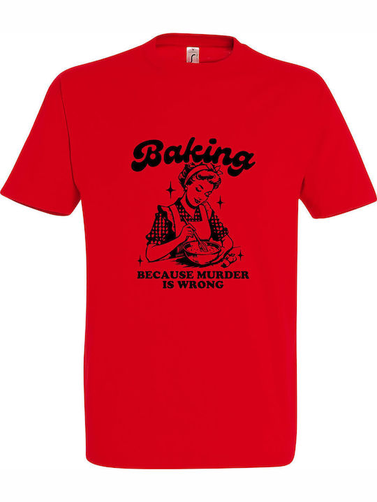 Because Murder Is T-shirt Rot Baumwolle