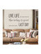 Autocolant Decorativ De Perete Live Life - 1 Buc 70x45cm Orafol
