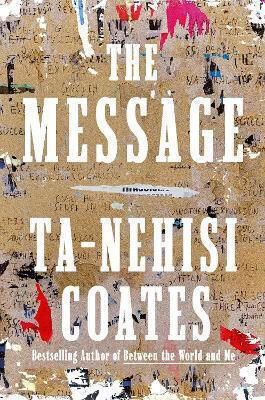 The Message Ta-nehisi Coates One