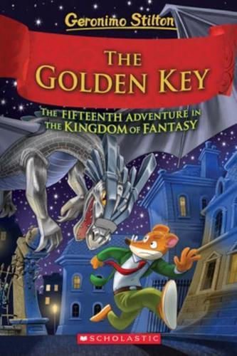 Geronimo Stilton the Golden Key Geronimo Stilton And the Kingdom of Fantasy 15 (Hardcover) Geronimo Stilton the Golden Key Geronimo Stilton And the Kingdom of Fantasy 15 (Hardcover)