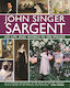 John Singer Sargent: His Life And Works In 500 Images - Anness Publishing - Hardback