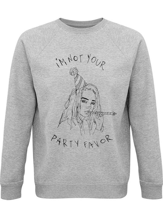 Sweatshirt Unisex Organic " I Am Not Your Party Favor Billie Eilish " Grey Melange