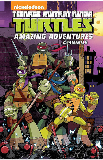 Teenage Mutant Ninja Turtles Amazing Adventures Omnibus Teenage Mutant Ninja Turtles Amazing Adventures Omnibus
