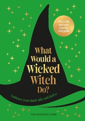 What Would A Wicked Witch Do What Would A Wicked Witch Do