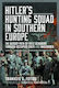 Hitler’s Hunting Squad In Southern Europe The Bloody Path Of Fritz Schubert Through Occupied Crete And Macedonia Thanasis Fotiou 2024