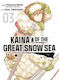 Kaina Of The Great Snow Sea Vol 03