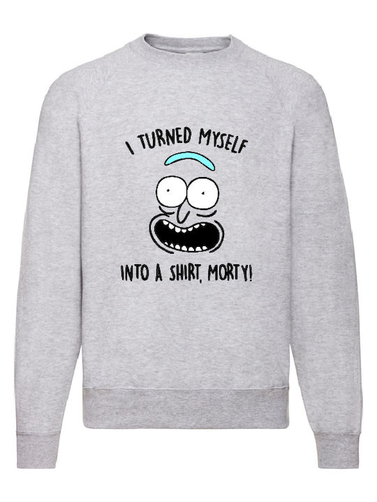 Fruit of the Loom Sweater Rick And Morty Turned Myself Into A Shirt No21 Hanorace Rick și Morty Gri Bumbac