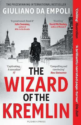 The Wizard Of The Kremlin Giuliano Da Empoli Pushkin Press The Wizard Of The Kremlin Giuliano Da Empoli Pushkin Press