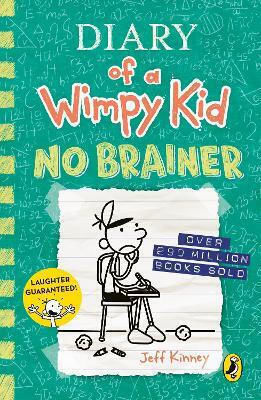 Diary Of A Wimpy Kid: No Brainer (book 18) Jeff Kinney Puffin