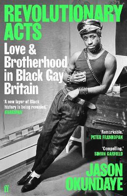 Revolutionary Acts Love Brotherhood In Gay Britain Jason Okundaye