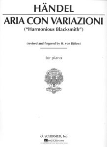 G Handel Aria with Variations 'Harmonious Blacksmith' Schirmer Edition