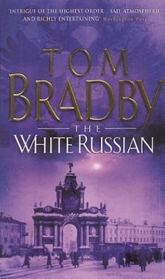The White Russian Tom Bradby Corgi Books The White Russian Tom Bradby Corgi Books