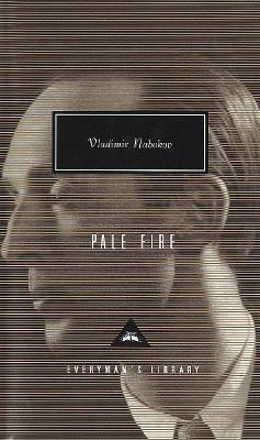 Pale Fire Vladimir Nabokov Everyman's Library