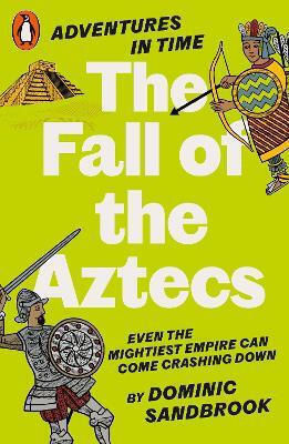 Aventuri în timp: Căderea aztecilor - Penguin Books Ltd - Broșură / Copertă moale
