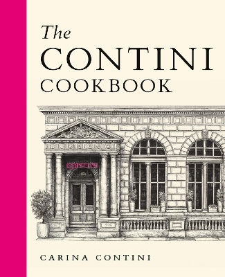 The Contini Cookbook Carina Contini Ltd