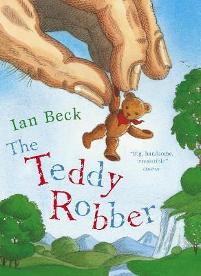 The Teddy Robber Ian Beck