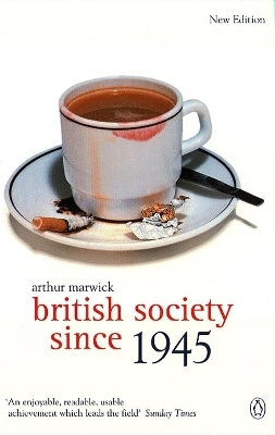 British Society Since 1945 The Social Of Britain Arthur Marwick