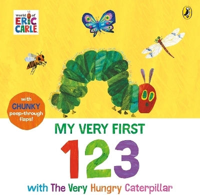 My Very First 123 With The Very Hungry Caterpillar A Lift-the-flap Book Eric Carle