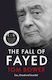 The Fall Of Fayed Lies Greed And Scandal The Bestselling Controversial Biography Tom Bower Publishing