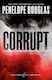Corrupt Penelope Douglas Berkley Publishing Corporation, USA.