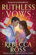 Ruthless Vows (letters Of Enchantment, Book 2) Rebecca Ross Magpie