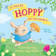 If You’re Hoppy And You Know It A Lift-the-flap Easter Egg Hunt Alison