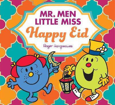 Mr. Men Little Miss Happy Eid (mr. Men & Little Miss Celebrations) Adam Hargreaves Farshore