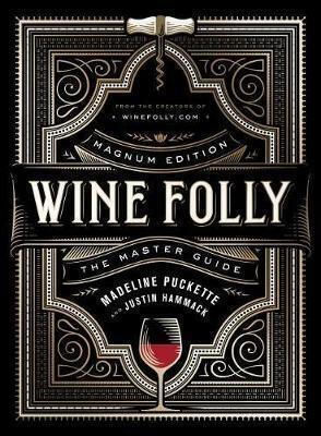 Wine Folly Magnum The Master Guide Justin Hammack Avery Publishing Group Inc.,u.s