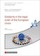 Solidarity In The Legal Order Of The European Union