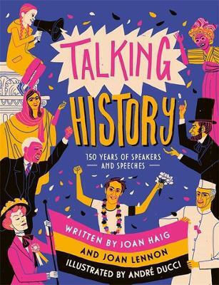 Talking History 150 Years Of World-changing Speeches Joan Dritsas Haig