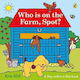 Who Is On The Farm Spot A Double Flap Book Eric Hill