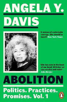 Abolition Politics Practices Promises Vol 1 Angela Y Davis