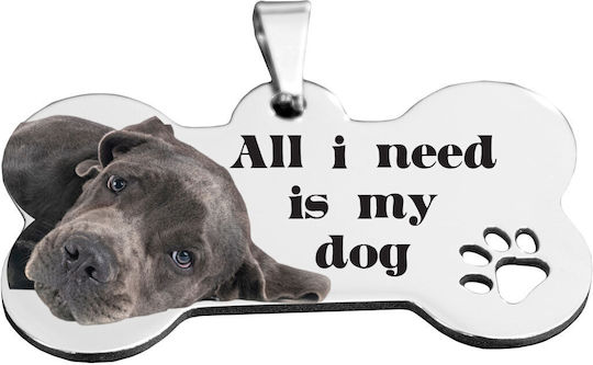Ταυτότητες Κατοικίδιων All I Need Is My Dog