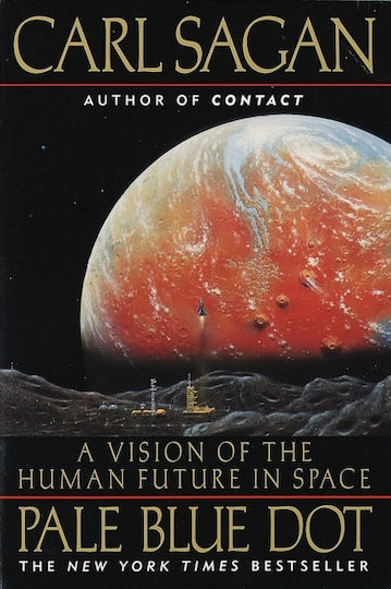Pale Blue Dot, A Vision Of The Human Future In Space Pale Blue Dot, A Vision Of The Human Future In Space