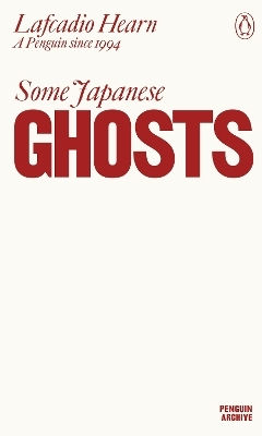 Einige japanische Geister Lafcadio Hearn Penguin Classics