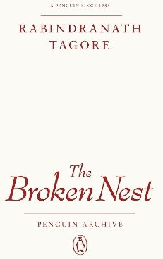 The Broken Nest Rabindranath Tagore Penguin Classics