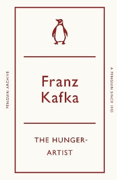 A Hunger-artist Franz Kafka Penguin Classics